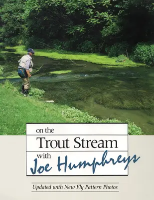 A pisztrángos patakon Joe Humphreysszel - On the Trout Stream with Joe Humphreys