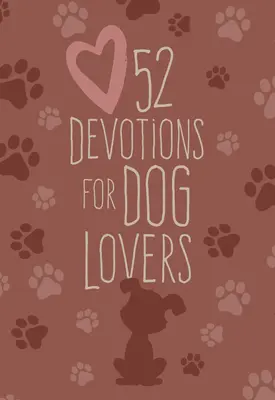 52 áhítat kutyabarátoknak - 52 Devotions for Dog Lovers