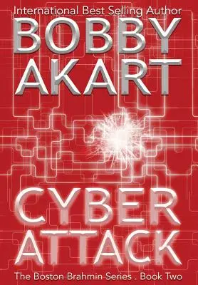 Cyber Attack: Egy poszt-apokaliptikus politikai thriller - Cyber Attack: A Post-Apocalyptic Political Thriller