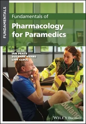 A farmakológia alapjai mentősök számára - Fundamentals of Pharmacology for Paramedics