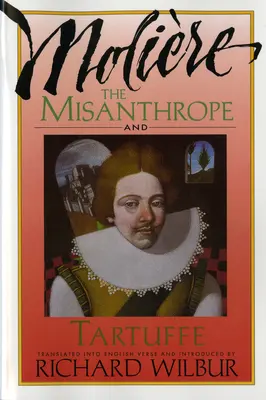 A mizantróp és Tartuffe, Molire - The Misanthrope and Tartuffe, by Molire