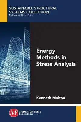 Energetikai módszerek a stresszelemzésben - Energy Methods in Stress Analysis