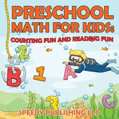 Óvodai matematika gyerekeknek: Számolási móka és olvasási móka - Preschool Math For Kids: Counting Fun and Reading Fun