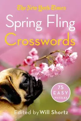 The New York Times Spring Fling Crosswords: Könnyű rejtvények - The New York Times Spring Fling Crosswords: 75 Easy Puzzles