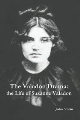 A Valadon-dráma: Suzanne Valadon élete - The Valadon Drama: the Life of Suzanne Valadon