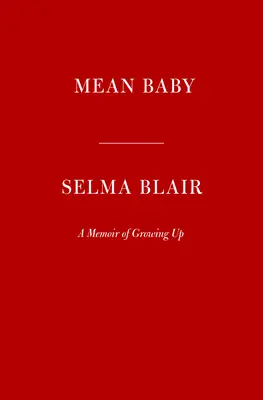 Mean Baby: A felnőtté válás emlékirata - Mean Baby: A Memoir of Growing Up