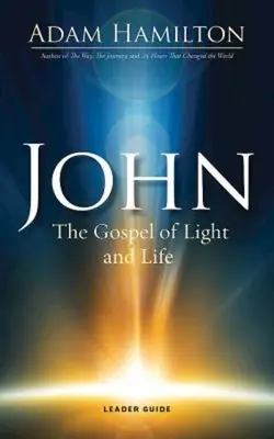 János: A világosság és az élet evangéliuma - John: The Gospel of Light and Life