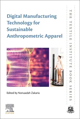 Digitális gyártástechnológia a fenntartható antropometriai ruházathoz - Digital Manufacturing Technology for Sustainable Anthropometric Apparel