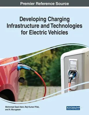 Az elektromos járművek töltési infrastruktúrájának és technológiáinak fejlesztése - Developing Charging Infrastructure and Technologies for Electric Vehicles