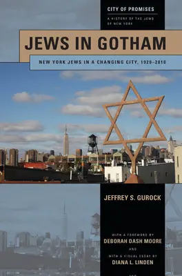 Zsidók Gothamben: New York-i zsidók a változó városban, 1920-2010 - Jews in Gotham: New York Jews in a Changing City, 1920-2010