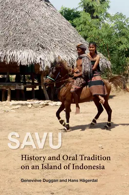 Savu: Történelem és szóbeli hagyomány Indonézia egyik szigetén - Savu: History and Oral Tradition on an Island of Indonesia