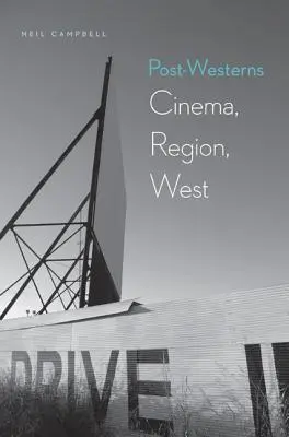 Posztwesternek: Mozi, régió, Nyugat - Post-Westerns: Cinema, Region, West