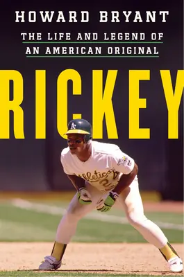 Rickey: Egy amerikai eredeti élete és legendája - Rickey: The Life and Legend of an American Original