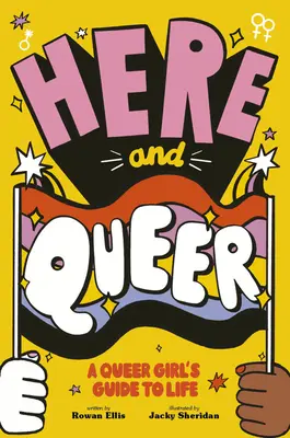 Here and Queer: A Queer Girl's Guide to Life (Itt és buzisan: Egy buzi lány életútmutatója) - Here and Queer: A Queer Girl's Guide to Life