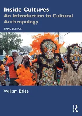 A kultúrák belsejében: Bevezetés a kulturális antropológiába - Inside Cultures: An Introduction to Cultural Anthropology