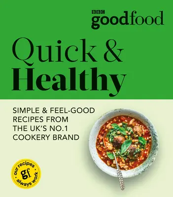 Good Food: Food Food: Quick & Healthy - Good Food: Quick & Healthy