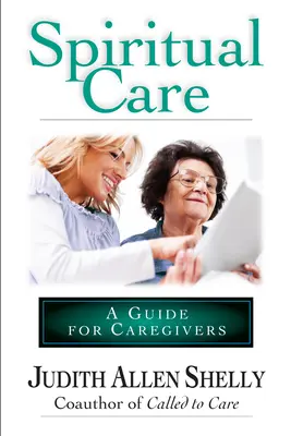 Lelki gondozás: A Guide for Caregivers - Spiritual Care: A Guide for Caregivers