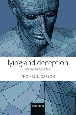 Hazugság és megtévesztés: Elmélet és gyakorlat - Lying and Deception: Theory and Practice