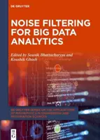 Zajszűrés a nagy adatelemzéshez - Noise Filtering for Big Data Analytics