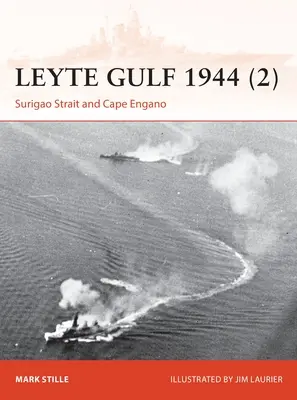 Leyte-öböl 1944 (2): Surigao-szoros és az Engao-fok - Leyte Gulf 1944 (2): Surigao Strait and Cape Engao