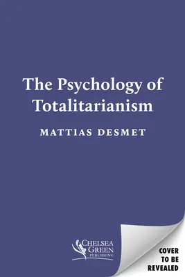 A totalitarizmus pszichológiája - The Psychology of Totalitarianism