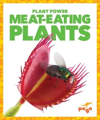 Húsevő növények - Meat-Eating Plants