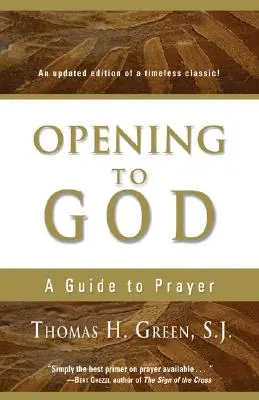 Megnyílás Isten előtt: Útmutató az imádsághoz - Opening to God: A Guide to Prayer