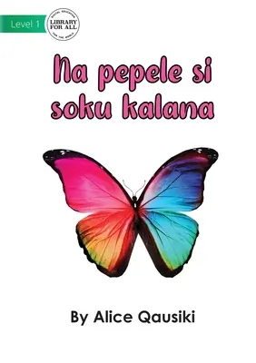 Egy színes pillangó - Na pepele si soku kalana - A Colourful Butterfly - Na pepele si soku kalana