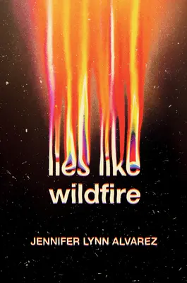 Hazugságok, mint a futótűz - Lies Like Wildfire