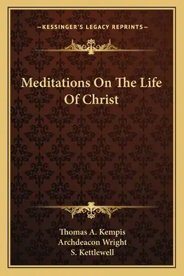 Elmélkedések Krisztus életéről - Meditations on the Life of Christ