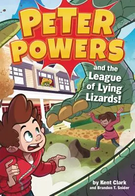 Peter Powers és a Hazug Gyíkok Ligája! - Peter Powers and the League of Lying Lizards!