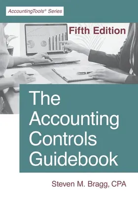 Průvodce účetními kontrolami: Páté vydání - The Accounting Controls Guidebook: Fifth Edition