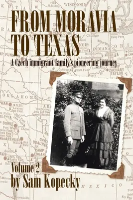 Morvaországtól Texasig: Egy cseh bevándorlócsalád úttörő útja - From Moravia to Texas: A Czech Immigrant Family's Pioneering Journey