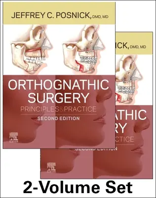 Ortognatikus sebészet - 2 kötetes sorozat: Alapelvek és gyakorlat - Orthognathic Surgery - 2 Volume Set: Principles and Practice