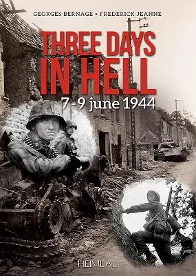 Három nap a pokolban: 1944. június 7-9. - Three Days in Hell: 7-9 June 1944