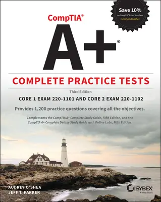 Comptia A+ Complete Practice Tests: Core 1 vizsga 220-1101 és Core 2 vizsga 220-1102 - Comptia A+ Complete Practice Tests: Core 1 Exam 220-1101 and Core 2 Exam 220-1102