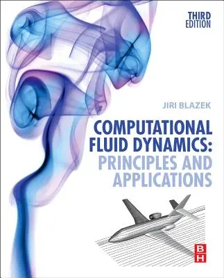 Számítógépes áramlástan: Alapelvek és alkalmazások - Computational Fluid Dynamics: Principles and Applications