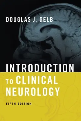 Bevezetés a klinikai neurológiába - Introduction to Clinical Neurology