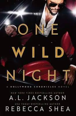 Egy vad éjszaka: A Hollywood Standalone Romance - One Wild Night: A Hollywood Standalone Romance