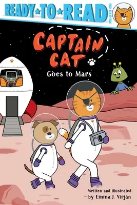 Macskakapitány a Marsra megy: Ready-To-Read Pre-Level 1. szint - Captain Cat Goes to Mars: Ready-To-Read Pre-Level 1