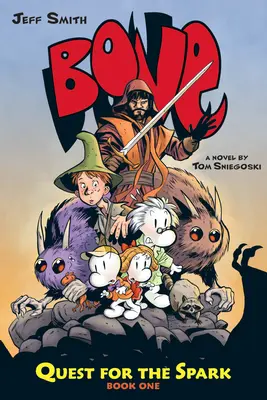 Quest for the Spark: Első könyv: A Bone Companion: Volume 1 - Quest for the Spark: Book One: A Bone Companion: Volume 1