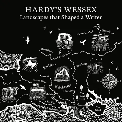 Hardy Wessexe: Az írót inspiráló tájak - Hardy's Wessex: The Landscapes That Inspired a Writer