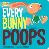 Every Bunny Poops (Jones Christianne (Acquisitions Editor))