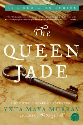 A Jáde királynő: Egy újvilági kalandregény - The Queen Jade: A New World Novel of Adventure