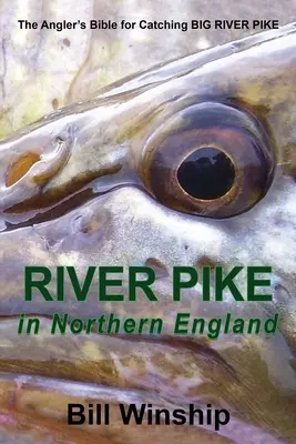 RIVER PIKE Észak-Angliában - RIVER PIKE in Northern England