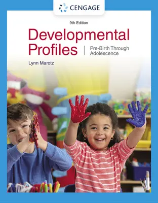 Fejlődési profilok: Születés előtti életkor a serdülőkorig - Developmental Profiles: Pre-Birth Through Adolescence