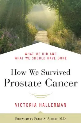 Hogyan éltük túl a prosztatarákot - How We Survived Prostate Cancer