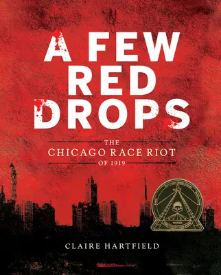 Néhány vörös csepp: The Chicago Race Riot of 1919 - A Few Red Drops: The Chicago Race Riot of 1919