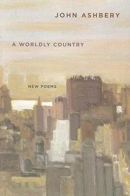 Egy világi ország: New Poems - A Worldly Country: New Poems