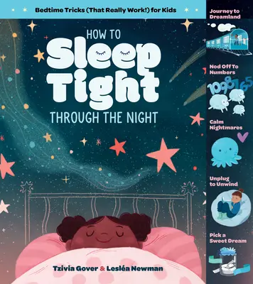 Hogyan aludjuk át az éjszakát: Lefekvési trükkök (amelyek tényleg működnek!) gyerekeknek - How to Sleep Tight Through the Night: Bedtime Tricks (That Really Work!) for Kids